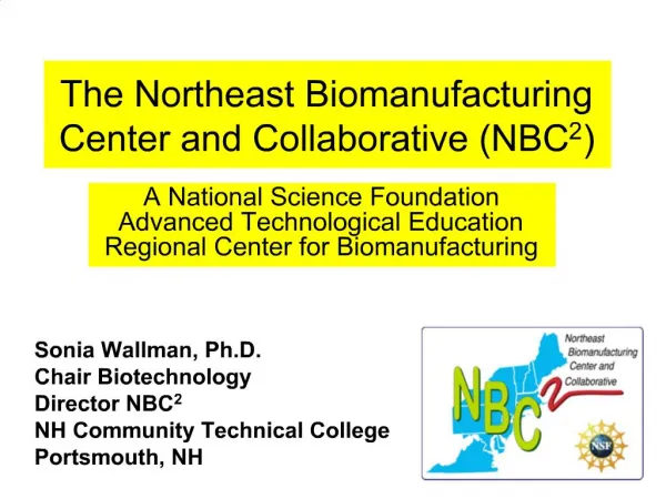 The Northeast Biomanufacturing Center and Collaborative NBC2