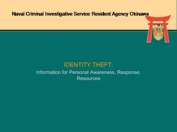 IDENTITY THEFT: Information for Personal Awareness, Response, Resources