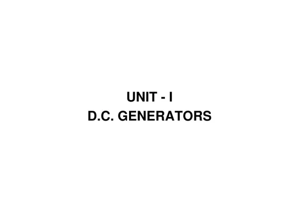 UNIT - I D.C. GENERATORS