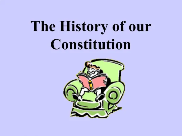 The History of our Constitution