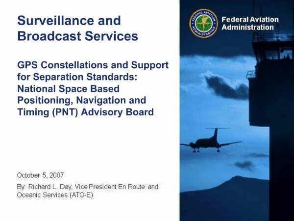 Surveillance and Broadcast Services GPS Constellations and Support for Separation Standards: National Space Based Posi