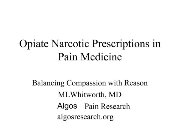 Opiate Narcotic Prescriptions in Pain Medicine
