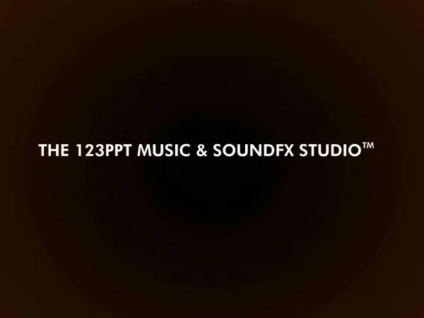 THE 123PPT MUSIC SOUNDFX STUDIO