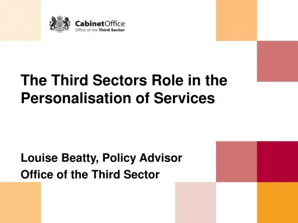 Louise Beatty, Policy Advisor Office of the Third Sector