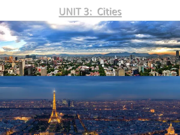 UNIT 3: Cities