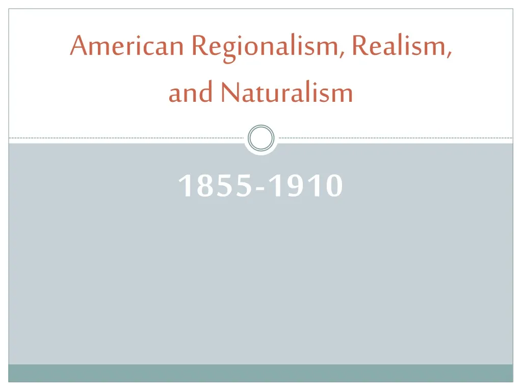 american regionalism realism and naturalism
