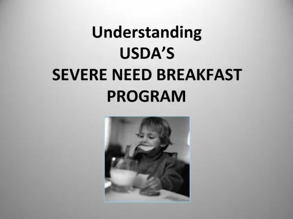 Understanding USDA S SEVERE NEED BREAKFAST PROGRAM