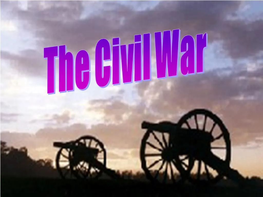 Ppt The Civil War Powerpoint Presentation Free Download Id 456635