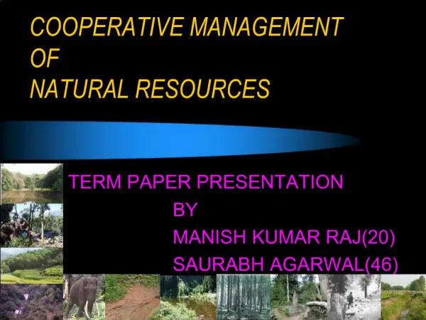 COOPERATIVE MANAGEMENT OF NATURAL RESOURCES
