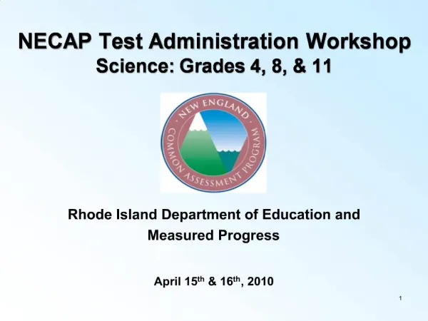 NECAP Test Administration Workshop Science: Grades 4, 8, 11