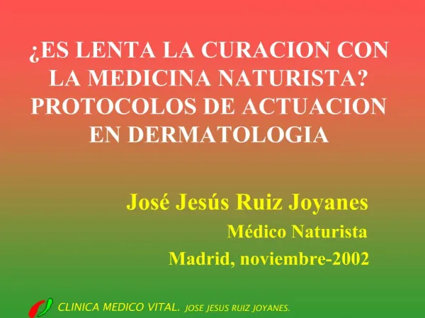 ES LENTA LA CURACION CON LA MEDICINA NATURISTA PROTOCOLOS DE ACTUACION EN DERMATOLOGIA