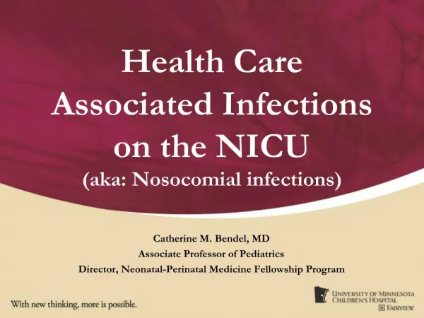 Health Care Associated Infections on the NICU aka: Nosocomial infections