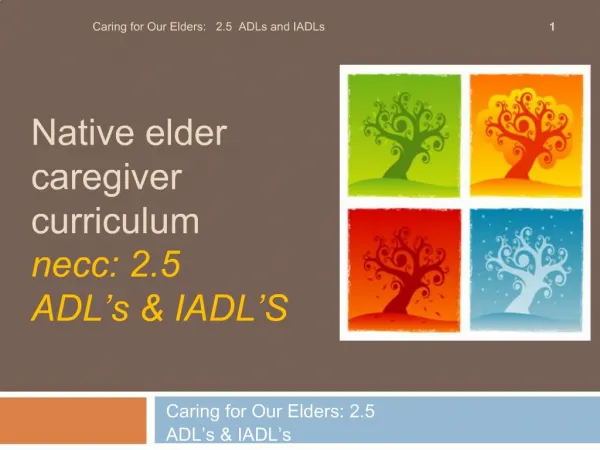 Native elder caregiver curriculum necc: 2.5 ADL s IADL S