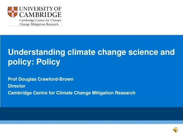 Understanding climate change science and policy: Policy