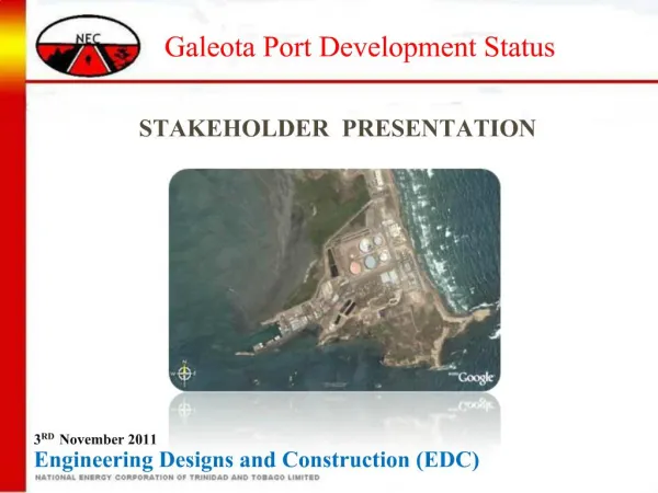 STAKEHOLDER PRESENTATION 3RD November 2011 Engineering Designs and Construction EDC