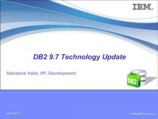 DB2 9.7 Technology Update