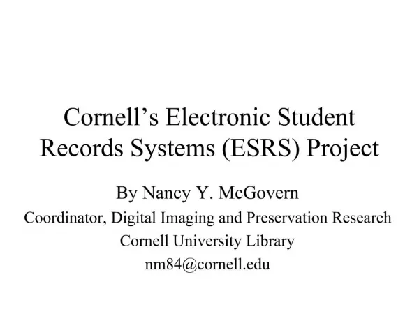 Cornell s Electronic Student Records Systems ESRS Project