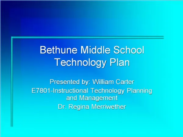 Bethune Middle School Technology Plan