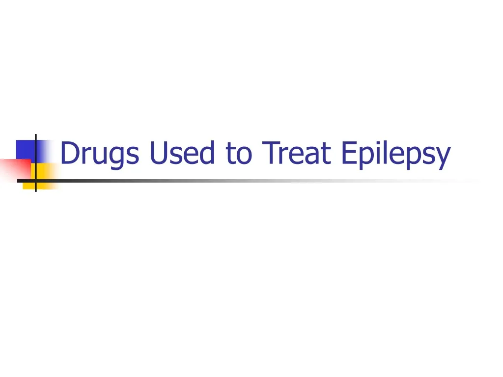 drugs used to treat epilepsy