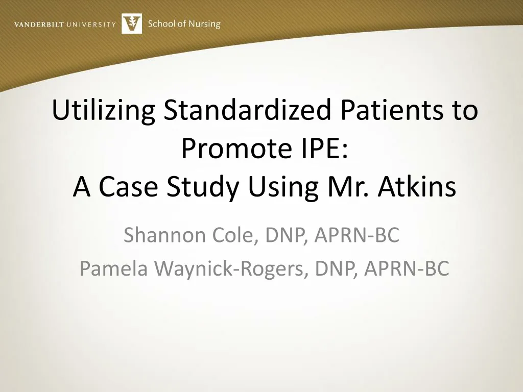 utilizing standardized patients to promote ipe a case study using mr atkins