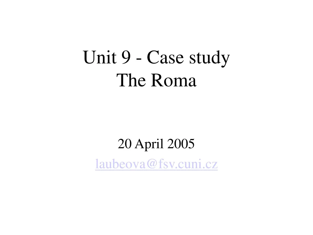 unit 9 case study the roma