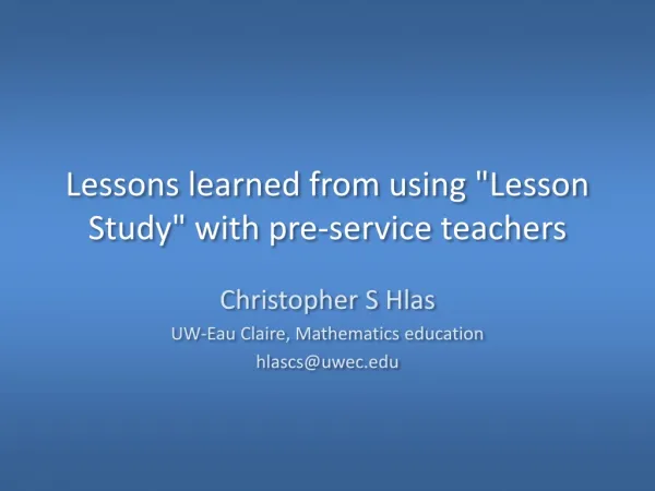 Lessons learned from using &quot;Lesson Study&quot; with pre-service t eachers