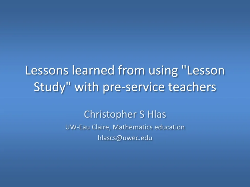 lessons learned from using lesson study with pre service t eachers
