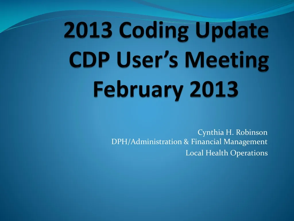 2013 coding update cdp user s meeting february 2013