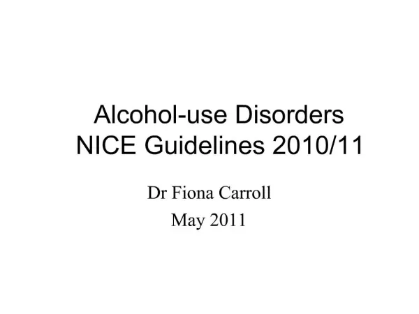 Alcohol-use Disorders NICE Guidelines 2010