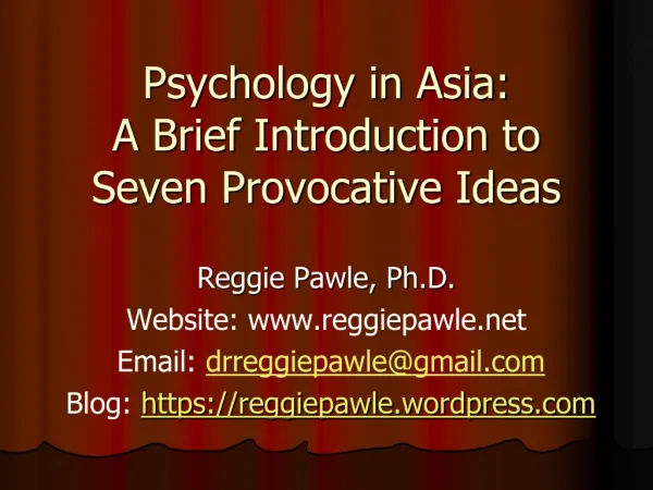 Psychology in Asia: A Brief Introduction to Seven Provocative Ideas
