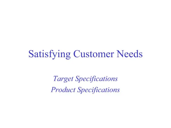 Satisfying Customer Needs