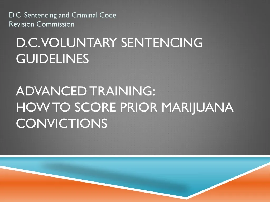 d c voluntary sentencing guidelines advanced training how to score prior marijuana convictions