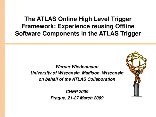 Werner Wiedenmann University of Wisconsin, Madison, Wisconsin on behalf of the ATLAS Collaboration
