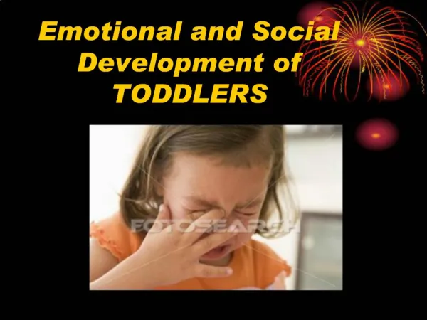 Emotional and Social Development of TODDLERS