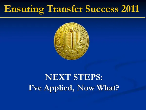 NEXT STEPS: I ve Applied, Now What