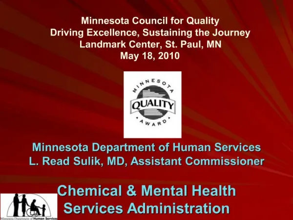 Minnesota Council for Quality Driving Excellence, Sustaining the Journey Landmark Center, St. Paul, MN May 18, 2010