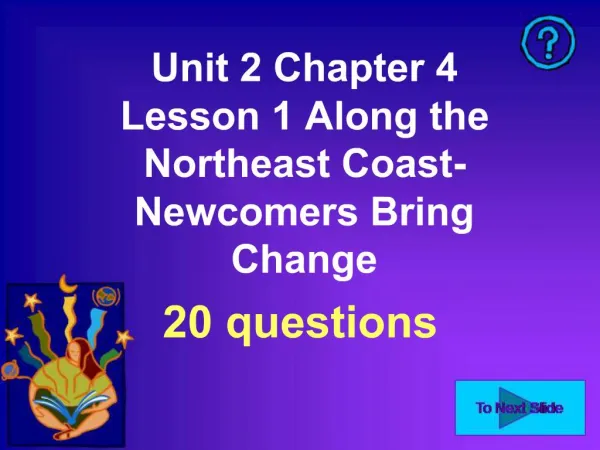 Unit 2 Chapter 4 Lesson 1 Along the Northeast Coast-Newcomers Bring Change