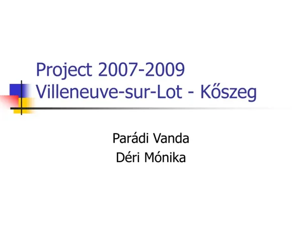 Project 2007-2009 Villeneuve-sur-Lot - K?szeg