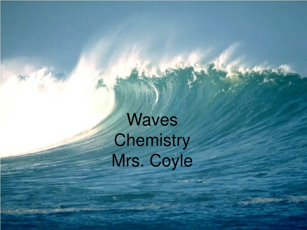 waves chemistry mrs coyle