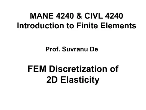 MANE 4240 CIVL 4240 Introduction to Finite Elements