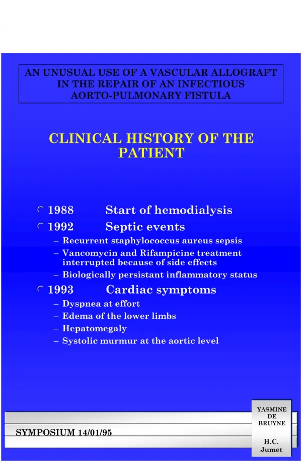 CLINICAL HISTORY OF THE PATIENT