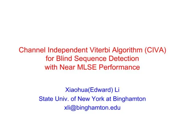 Channel Independent Viterbi Algorithm CIVA for Blind Sequence Detection with Near MLSE Performance