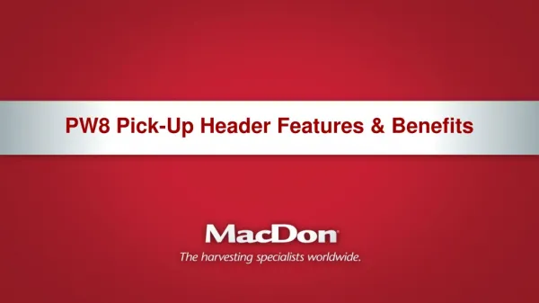 PW8 Pick-Up Header Features &amp; Benefits