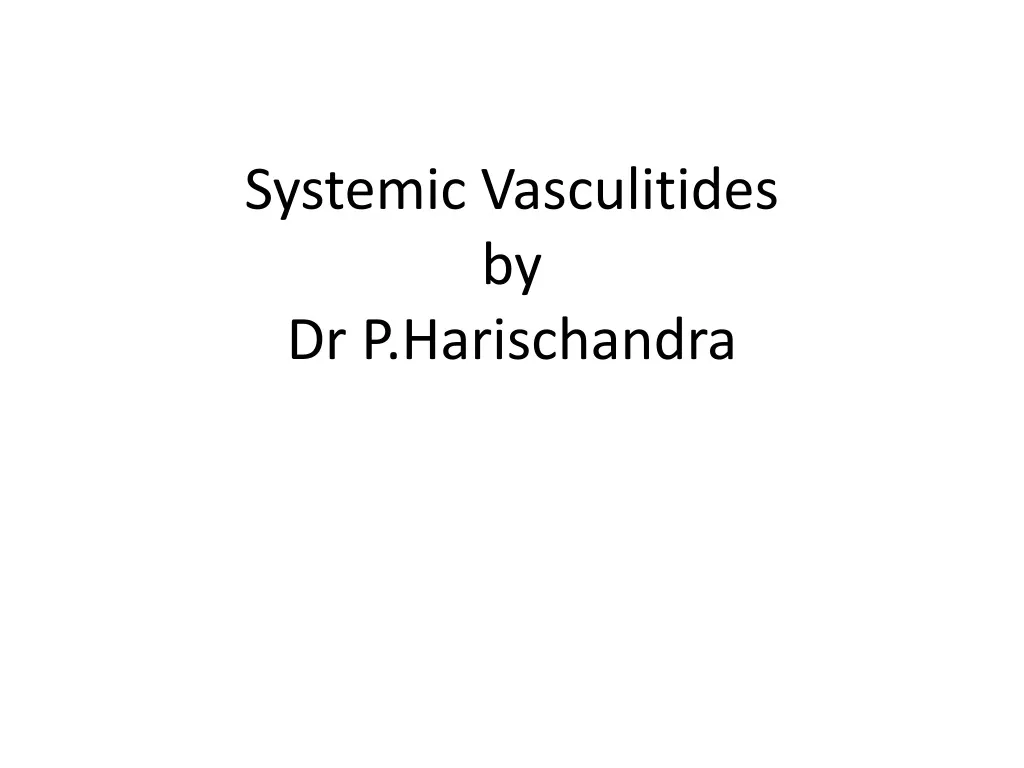 systemic vasculitides by dr p harischandra
