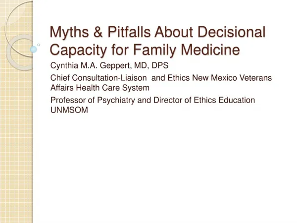 Myths &amp; Pitfalls About Decisional Capacity for Family Medicine