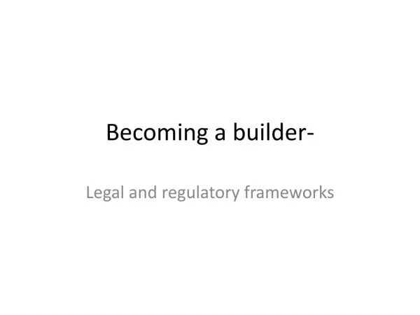 Becoming a builder-