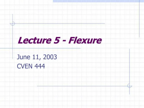 Lecture 5 - Flexure