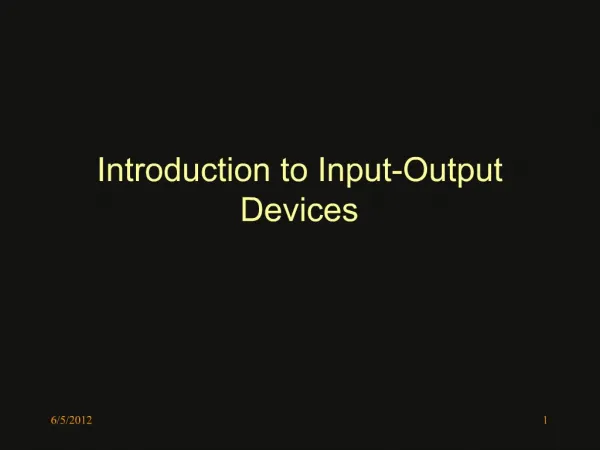 Introduction to Input-Output Devices