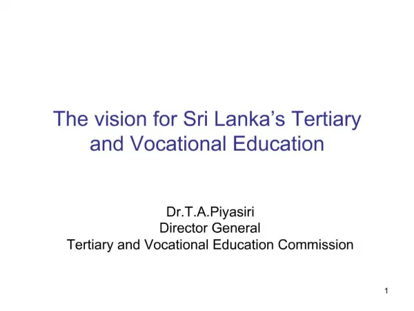 The vision for Sri Lanka s Tertiary and Vocational Education