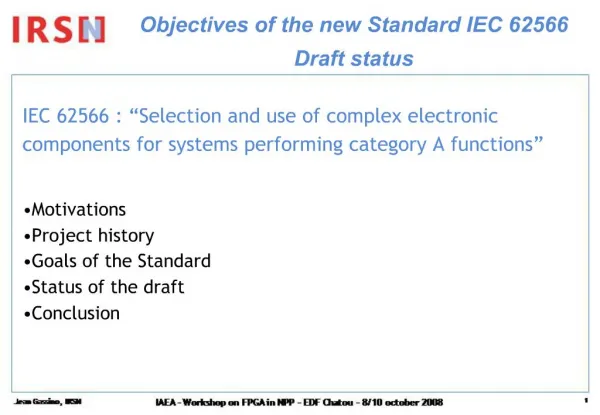 Objectives of the new Standard IEC 62566 Draft status